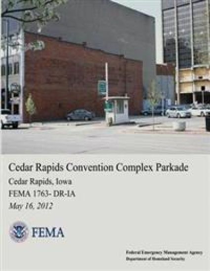 Cedar Rapids Convention Complex Parkade, Cedar Rapids, Iowa (FEMA 1763-DR-IA)