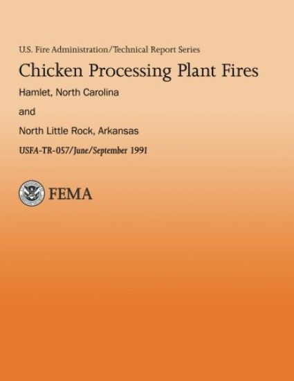 Chicken Processing Plant Fires- Hamlet, North Caroline & North Little Rock, Arkansas