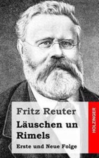 Läuschen un Rimels: Erste und Neue Folge – Fritz Reuter, kirjan kansikuva