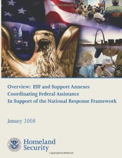 Overview: ESF and Support Annexes Coordinating Federal Assistance In Support of the National Response Framework