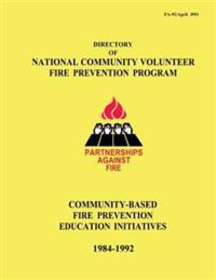 Directory of National Community Volunteer Fire Prevention Program: Community-Based Fire Prevention Education Initiatives, 1984-1992