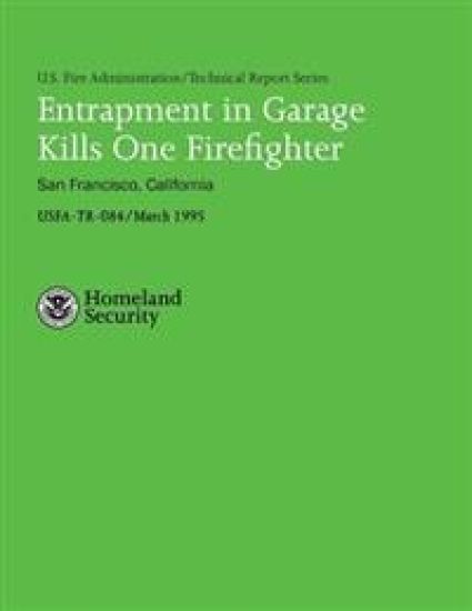 Entrapment in Garage Kills One Firefighter- San Francisco, California