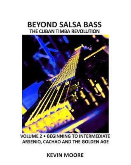 Beyond Salsa Bass: The Cuban Timba Revolution - Latin Bass for Beginners