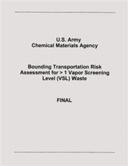 Bounding Transportation Risk Assessment for > 1 Vapor Screening Level (VSL) Waste