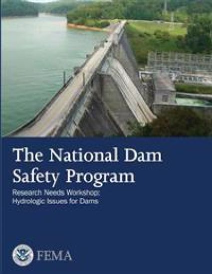 The National Dam Safety Program Research Needs Workshop: Hydrologic Issues for Dams