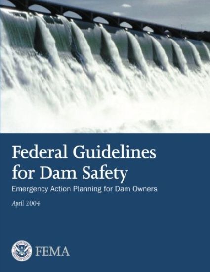 Federal Guidelines for Dam Safety: Emergency Action Planning for Dam Owners