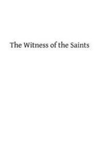 The Witness of the Saints: or The Saints and the Church