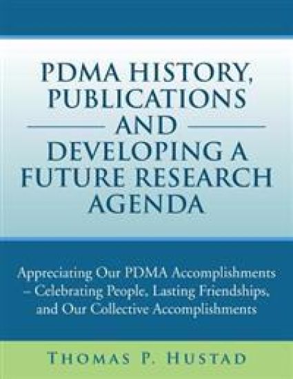 Pdma History, Publications and Developing a Future Research Agenda