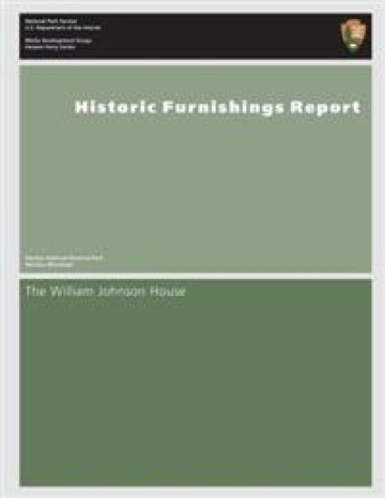 Historic Furnishings Report- The William Johnson House