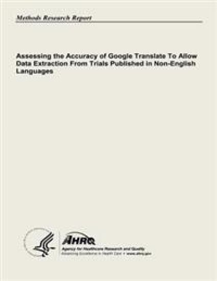 Assessing the Accuracy of Google Translate to Allow Data Extraction From Trials Published in Non-English Languages