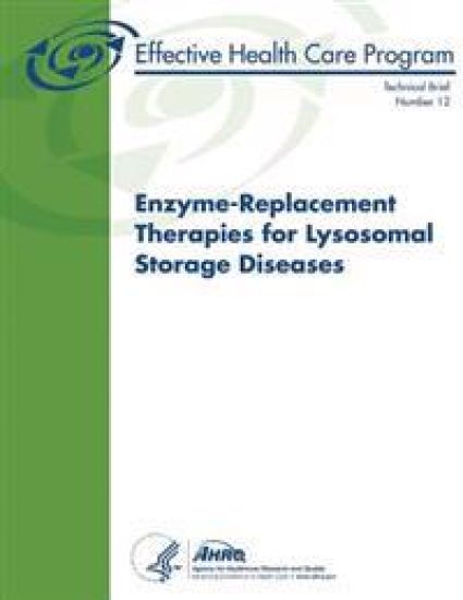 Enzyme-Replacement Therapies for Lysosomal Storage Diseases: Technical Brief Number 12