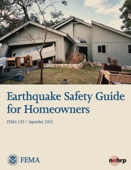 Earthquake Safety Guide for Homeowners (FEMA 530 / September 2005)