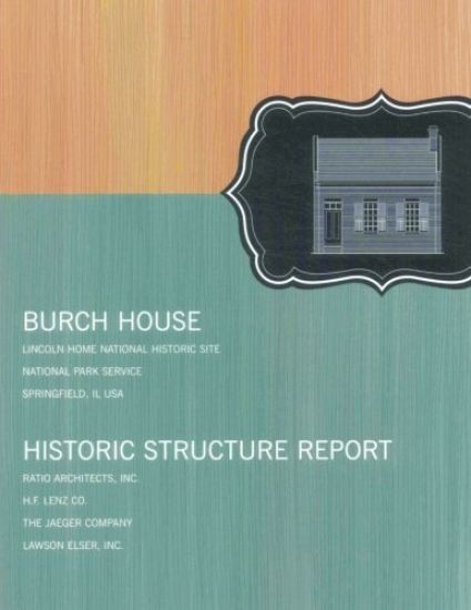 Burch House: Historic Structure Report