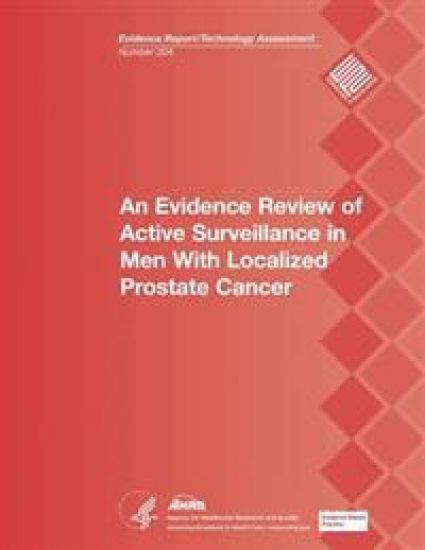 An Evidence Review of Active Surveillance in Men With Localized Prostate Cancer: Evidence Report/Technology Assessment Number 204