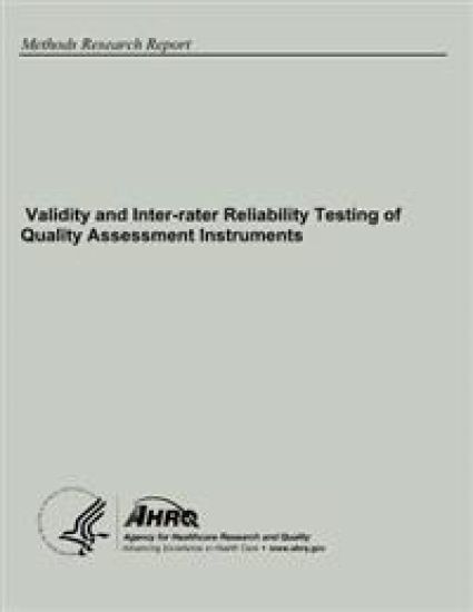 Validity and Inter-rater Reliability Testing of Quality Assessment Instruments