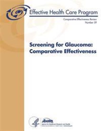 Screening for Glaucoma: Comparative Effectiveness: Comparative Effectiveness Review Number 59