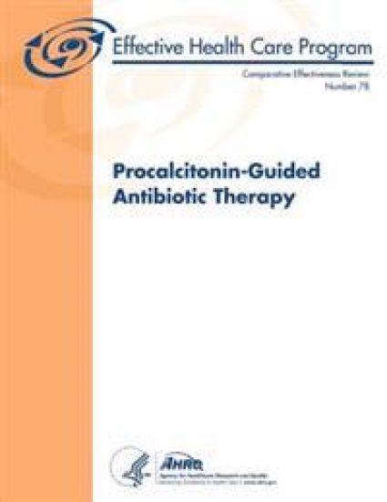 Procalcitonin-Guided Antibiotic Therapy: Comparative Effectiveness Review Number 78