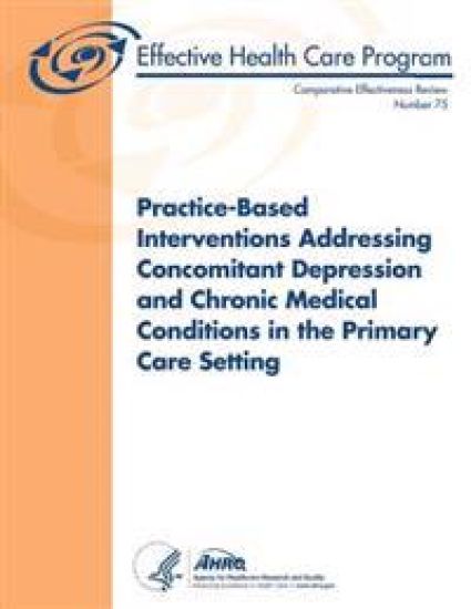 Practice-Based Interventions Addressing Concomitant Depression and Chronic Medical Conditions in the Primary Care Setting: Comparative Effectiveness R