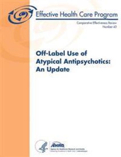 Off-Label Use of Atypical Antipsychotics: An Update: Comparative Effectiveness Review Number 43