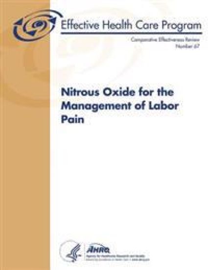 Nitrous Oxide for the Management of Labor Pain: Comparative Effectiveness Review Number 67