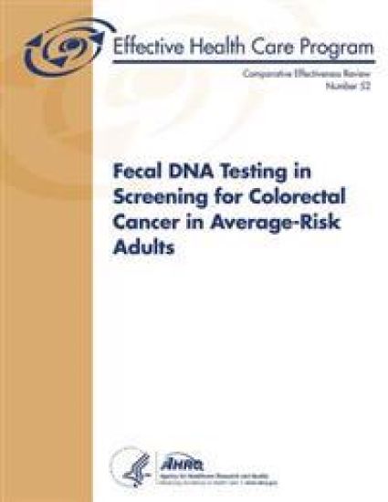 Fecal DNA Testing in Screening for Colorectal Cancer in Average-Risk Adults: Comparative Effectiveness Review Number 52