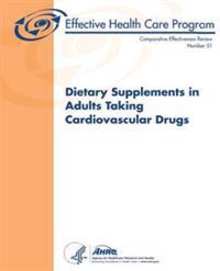 Dietary Supplements in Adults Taking Cardiovascular Drugs: Comparative Effectiveness Review Number 51