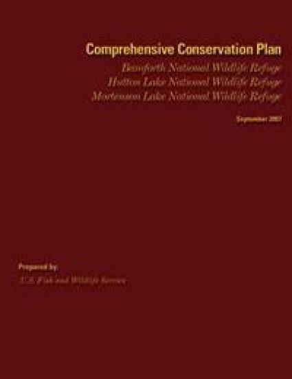 Comprehensive Conservation Plan: Bamforth National Wildlife Refuge, Hutton Lake National Wildlife Refuge & Mortenson Lake National Wildlife Refuge