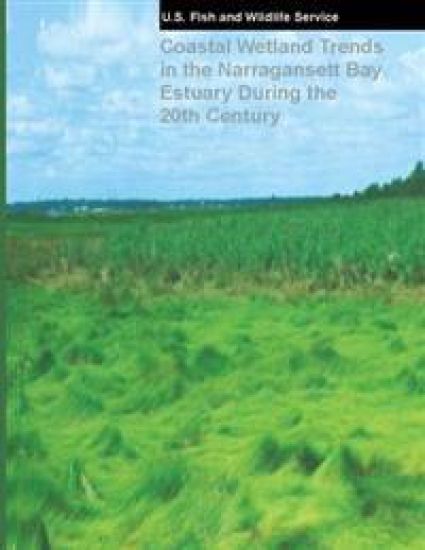 Coastal Wetland Trends in the Narragansett Bay Estuary During the 20th Century