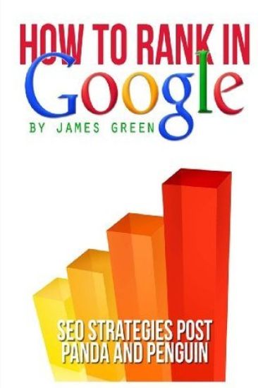 How to Rank in Google: SEO Strategies post Panda and Penguin
