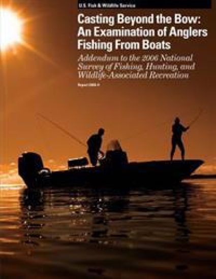 Casting Beyond the Bow: An Examination of Anglers Fishing From Boats: Addendum to the 2006 National Survey of Fishing, Hunting, and Wildlife-A