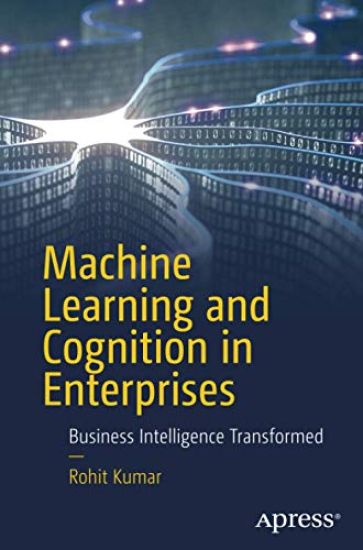 Machine Learning and Cognition in Enterprises – Rohit Kumar, kirjan kansikuva