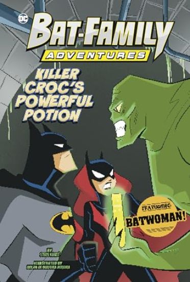 Killer Croc's Powerful Potion: Featuring Batwoman!