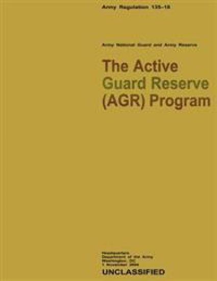 The Active Guard Reserve (AGR) Program