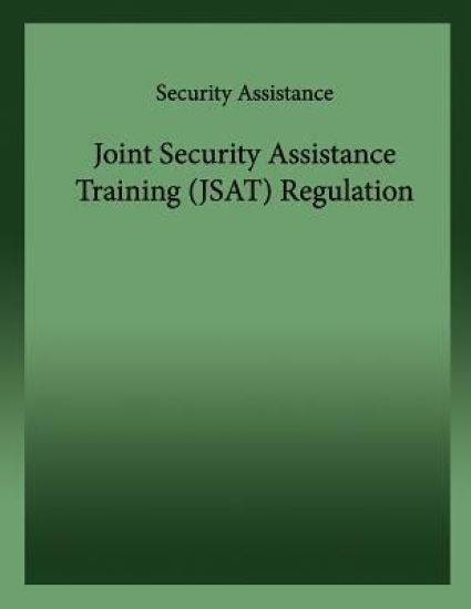 Joint Security Assistance Training (JSAT)Regulation