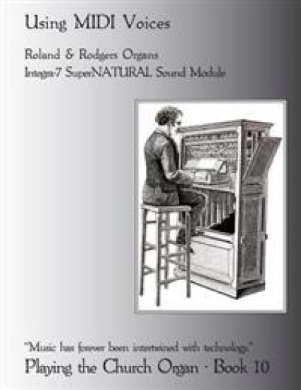 Playing the Church Organ Book 10: Using MIDI Voices