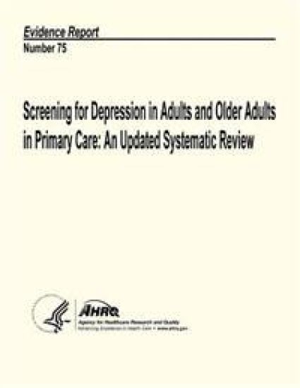 Screening for Depression in Adults and Older Adults in Primary Care: An Updated Systematic Review: Evidence Report Number 75