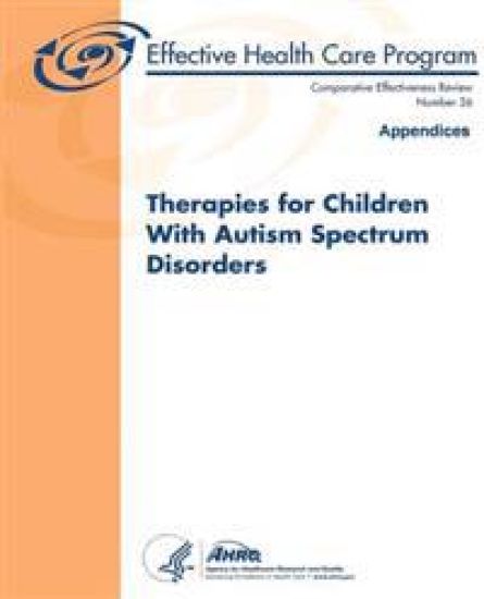 Therapies for Children With Autism Spectrum Disorders: Appendices: Comparative Effectiveness Review Number 26