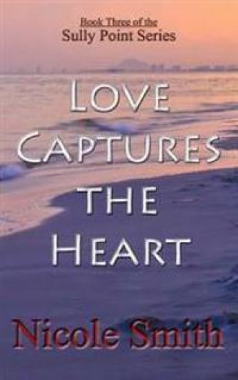 Love Captures the Heart: Book Three of the Sully Point Series