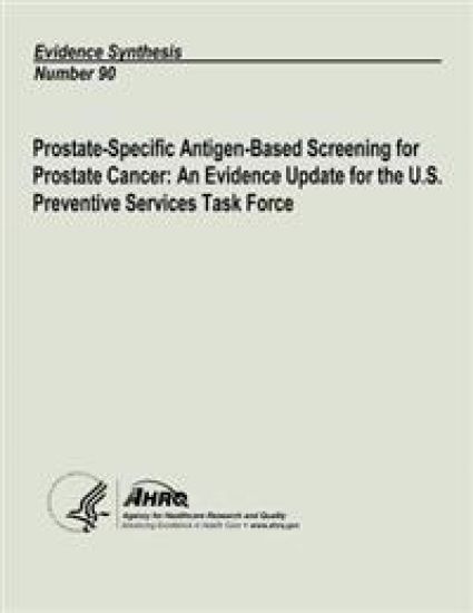 Prostate-Specific Antigen-Based Screening for Prostate Cancer: An Evidence Update for the U.S. Preventive Services Task Force: Evidence Synthesis Numb