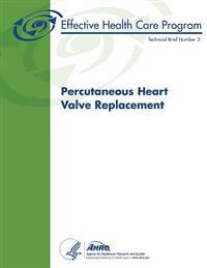 Percutaneous Heart Valve Replacement: Technical Brief Number 2