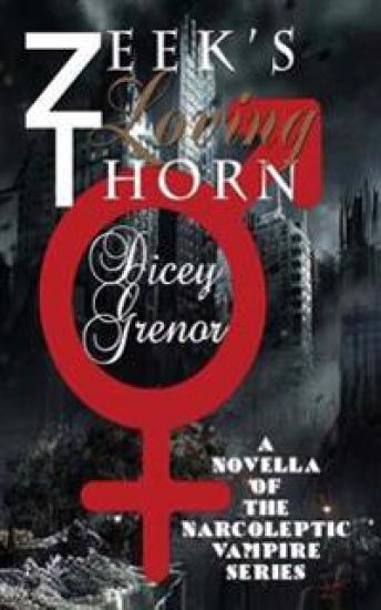Zeek's Loving Thorn: A Novella of the Narcoleptic Vampire Series, Vol. 3.1