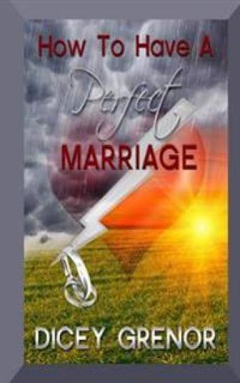 How to Have a Perfect Marriage