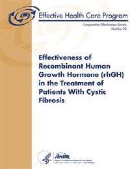 Effectiveness of Recombinant Human Growth Hormone (rhGH) in the Treatment of Patients With Cystic Fibrosis: Comparative Effectiveness Review Number 23