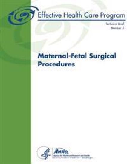 Maternal-Fetal Surgical Procedures: Technical Brief Number 5