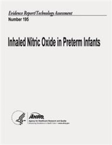 Inhaled Nitric Oxide in Preterm Infants: Evidence Report/Technology Assessment Number 195