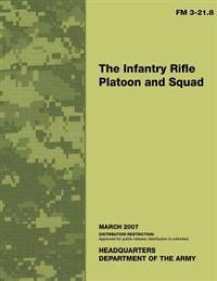 The Infantry Rifle Platoon and Squad: Field Manual No. 3-21.8 – Department of the Army, kirjan kansikuva