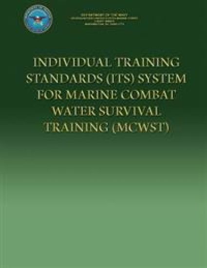 Individual Training Standards (ITS) System For Marine Combat Water Survival Training (MCWST)