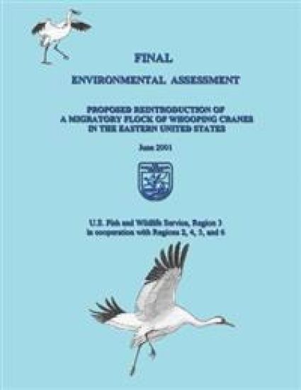 Final Environmental Assessment: Proposed Reintroduction of A Migratory Flock of Whooping Cranes in the Eastern United States