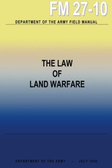 The Law of Land Warfare