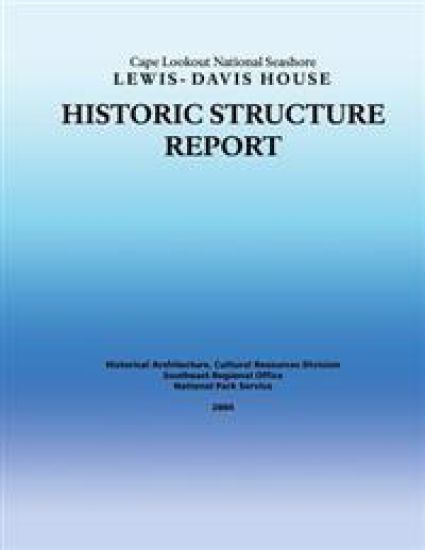 Historic Structure Report Cape Lookout National Seashore Lewis-Davis House